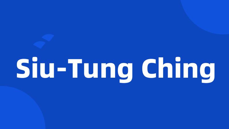 Siu-Tung Ching
