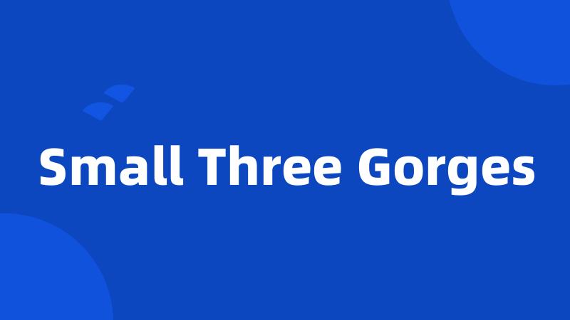 Small Three Gorges