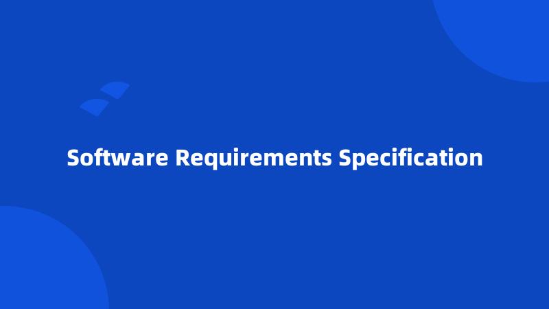 Software Requirements Specification