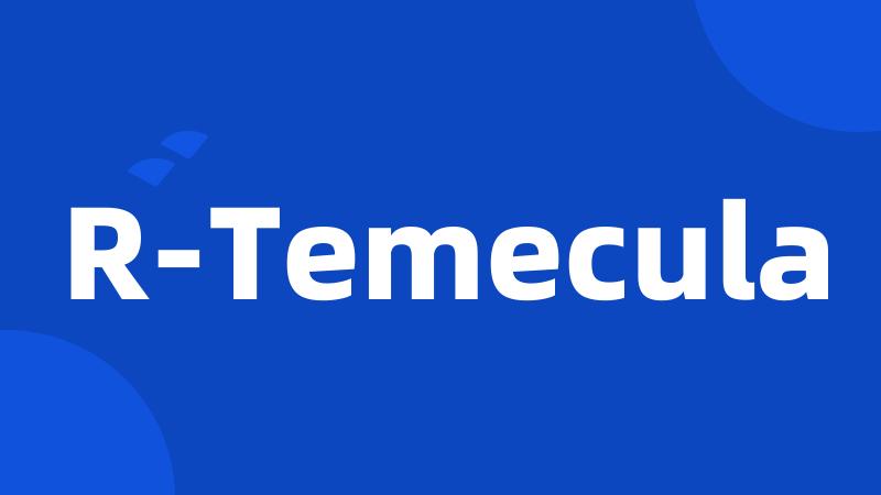 R-Temecula