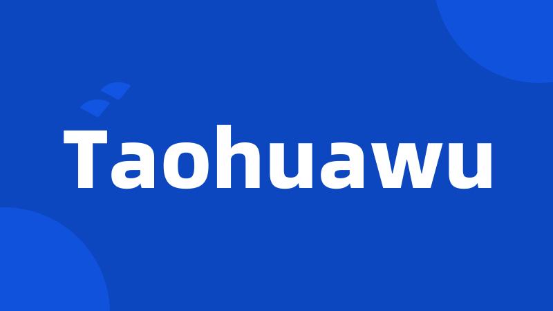 Taohuawu