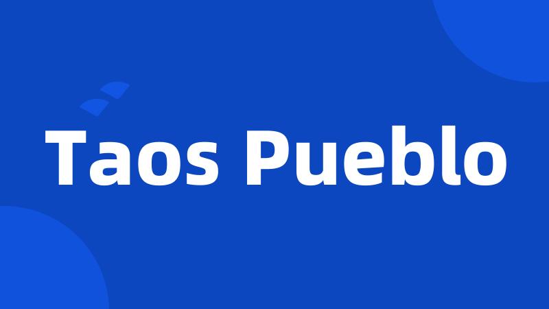 Taos Pueblo