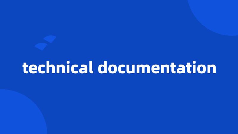 technical documentation