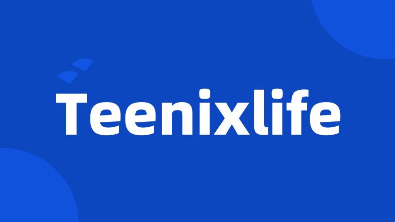 Teenixlife