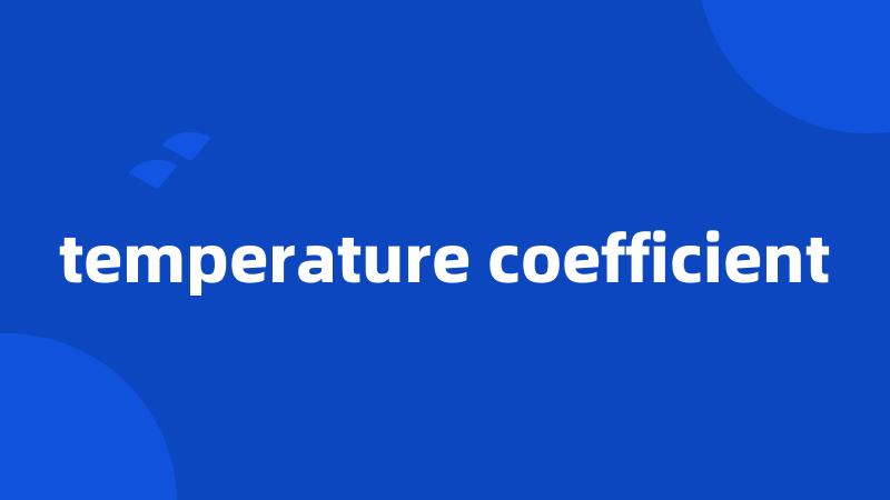 temperature coefficient