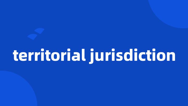 territorial jurisdiction