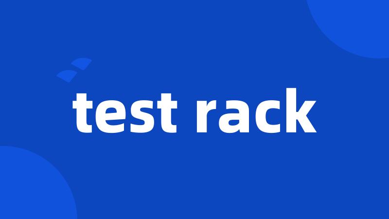 test rack