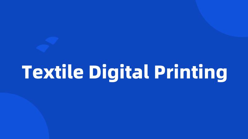 Textile Digital Printing