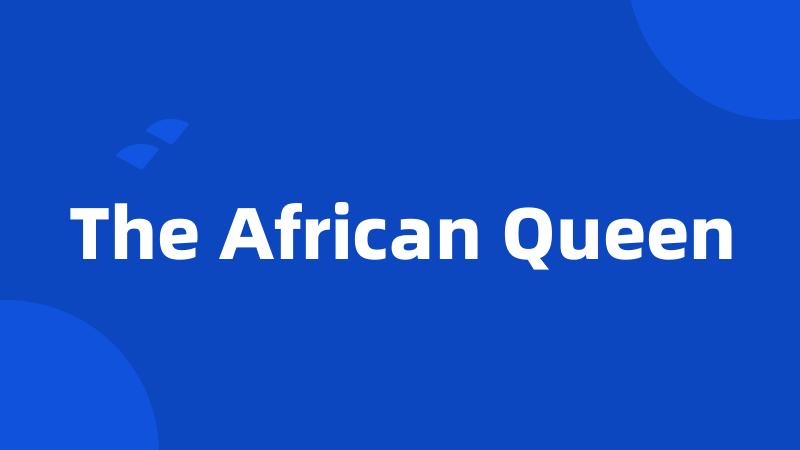 The African Queen