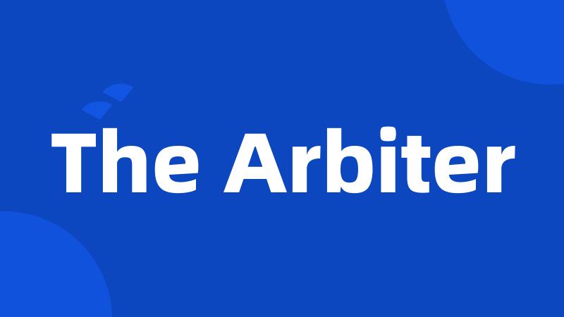The Arbiter