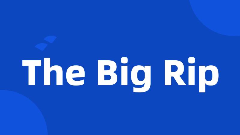 The Big Rip