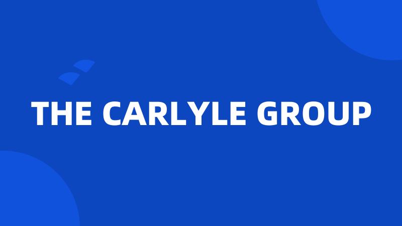 THE CARLYLE GROUP