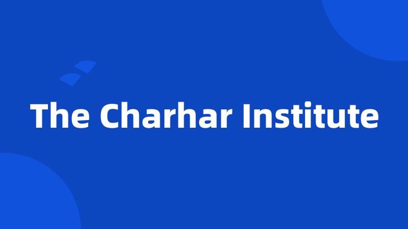 The Charhar Institute