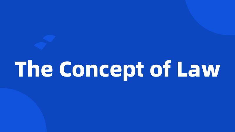 The Concept of Law