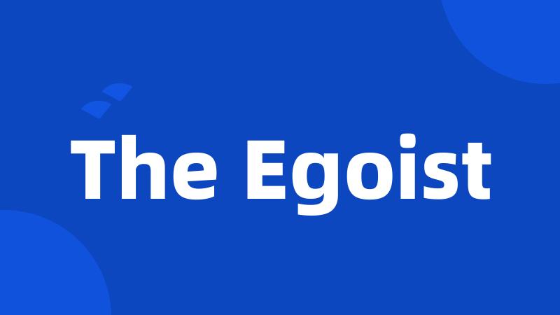 The Egoist