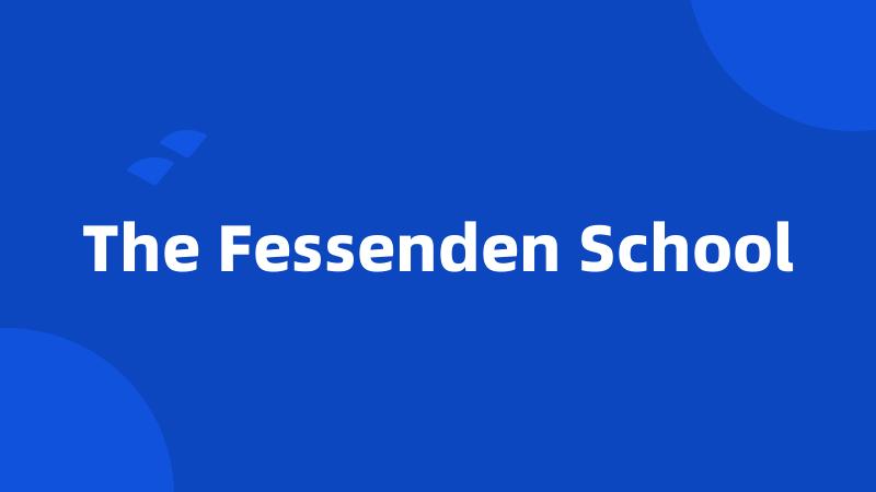 The Fessenden School