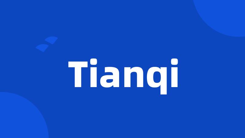 Tianqi