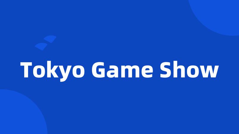 Tokyo Game Show