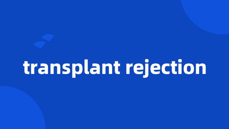 transplant rejection