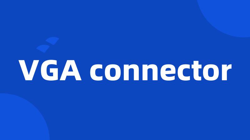 VGA connector