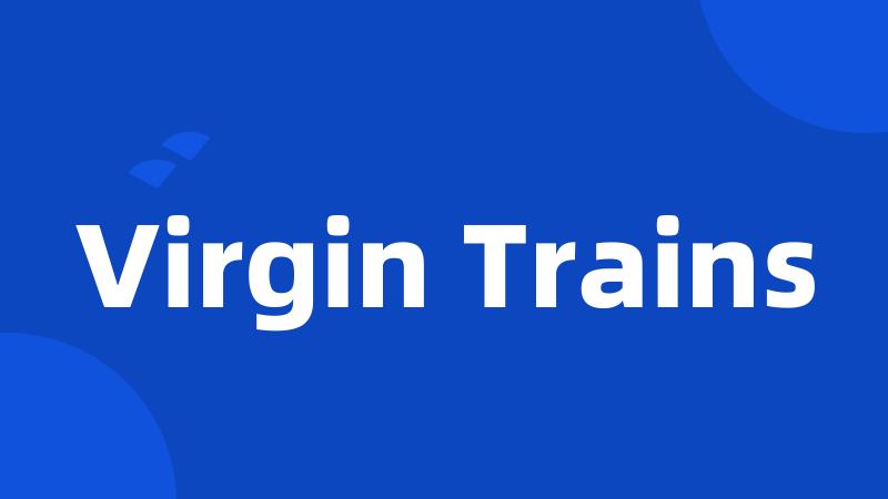 Virgin Trains