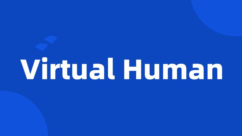 Virtual Human