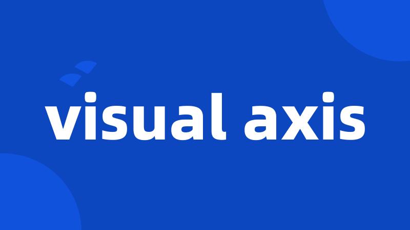 visual axis