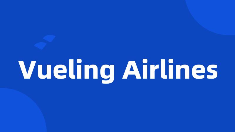 Vueling Airlines