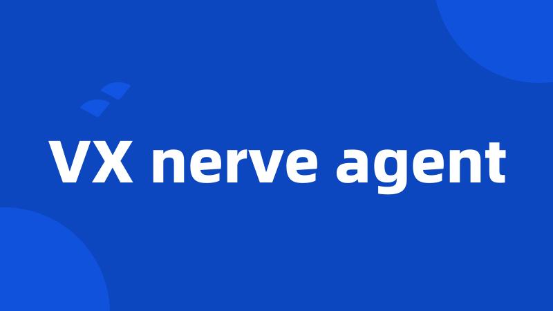 VX nerve agent