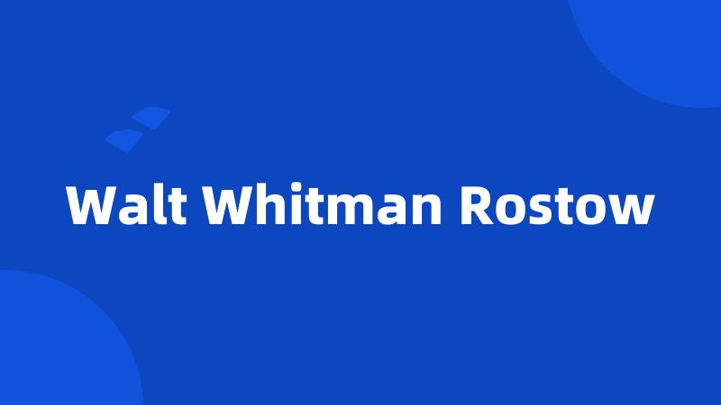 Walt Whitman Rostow