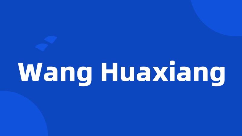 Wang Huaxiang