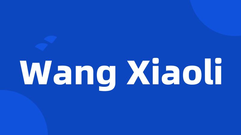Wang Xiaoli