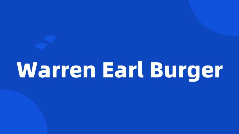 Warren Earl Burger