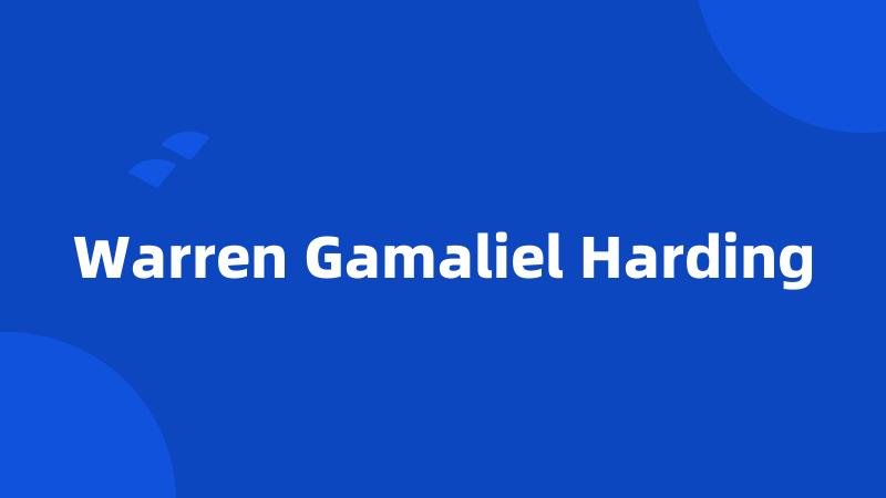 Warren Gamaliel Harding