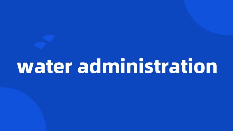 water administration