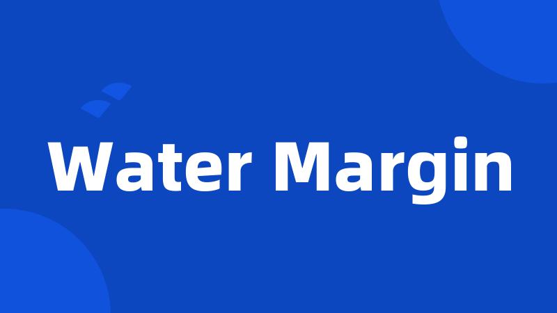 Water Margin