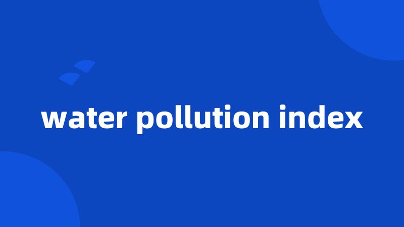 water pollution index