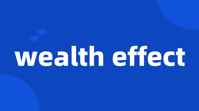wealth effect