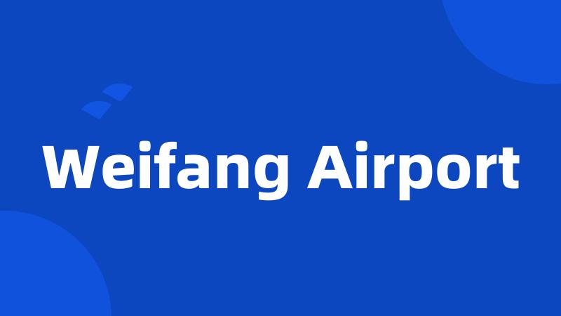 Weifang Airport