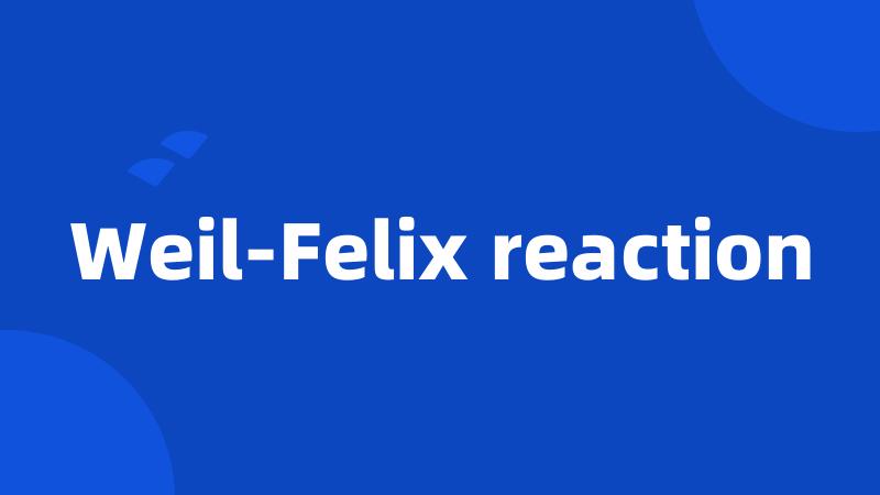Weil-Felix reaction