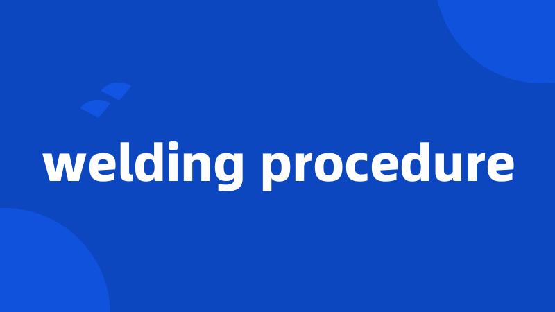 welding procedure