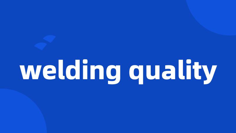 welding quality