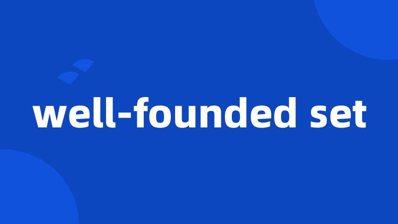well-founded set