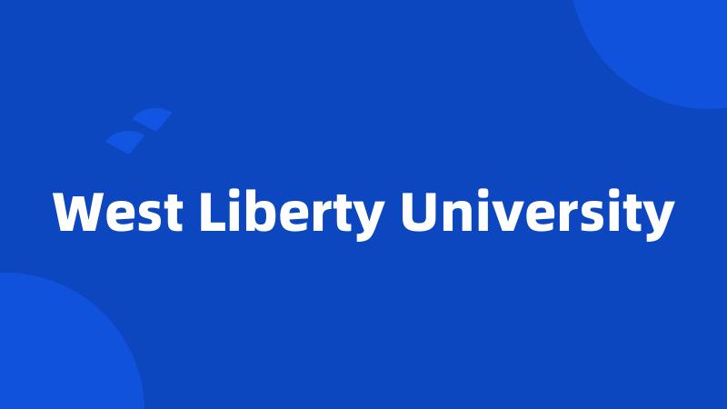 West Liberty University