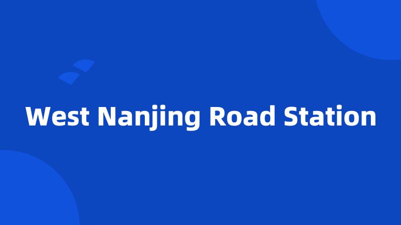 West Nanjing Road Station