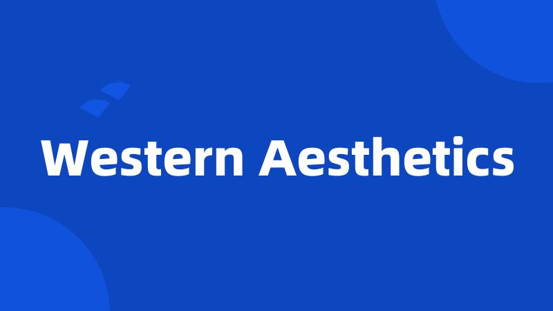 Western Aesthetics