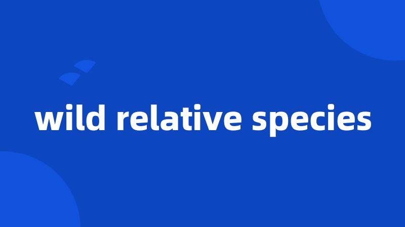 wild relative species
