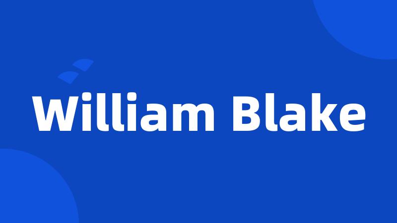William Blake