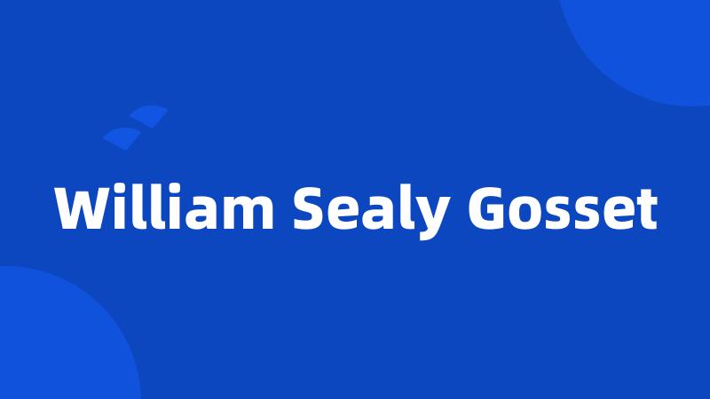 William Sealy Gosset
