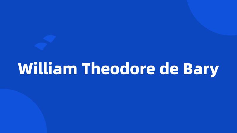 William Theodore de Bary